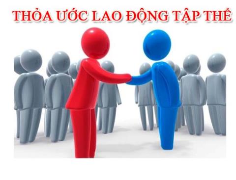 “Thỏa ước lao động tập thể”.