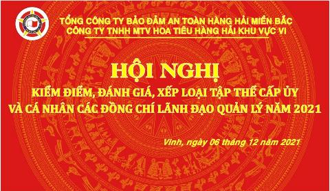 Hội nghị kiểm điểm, đánh giá, xếp loại tập thể cấp ủy và cá nhân các đồng chí lãnh đạo quản lý năm 2021.